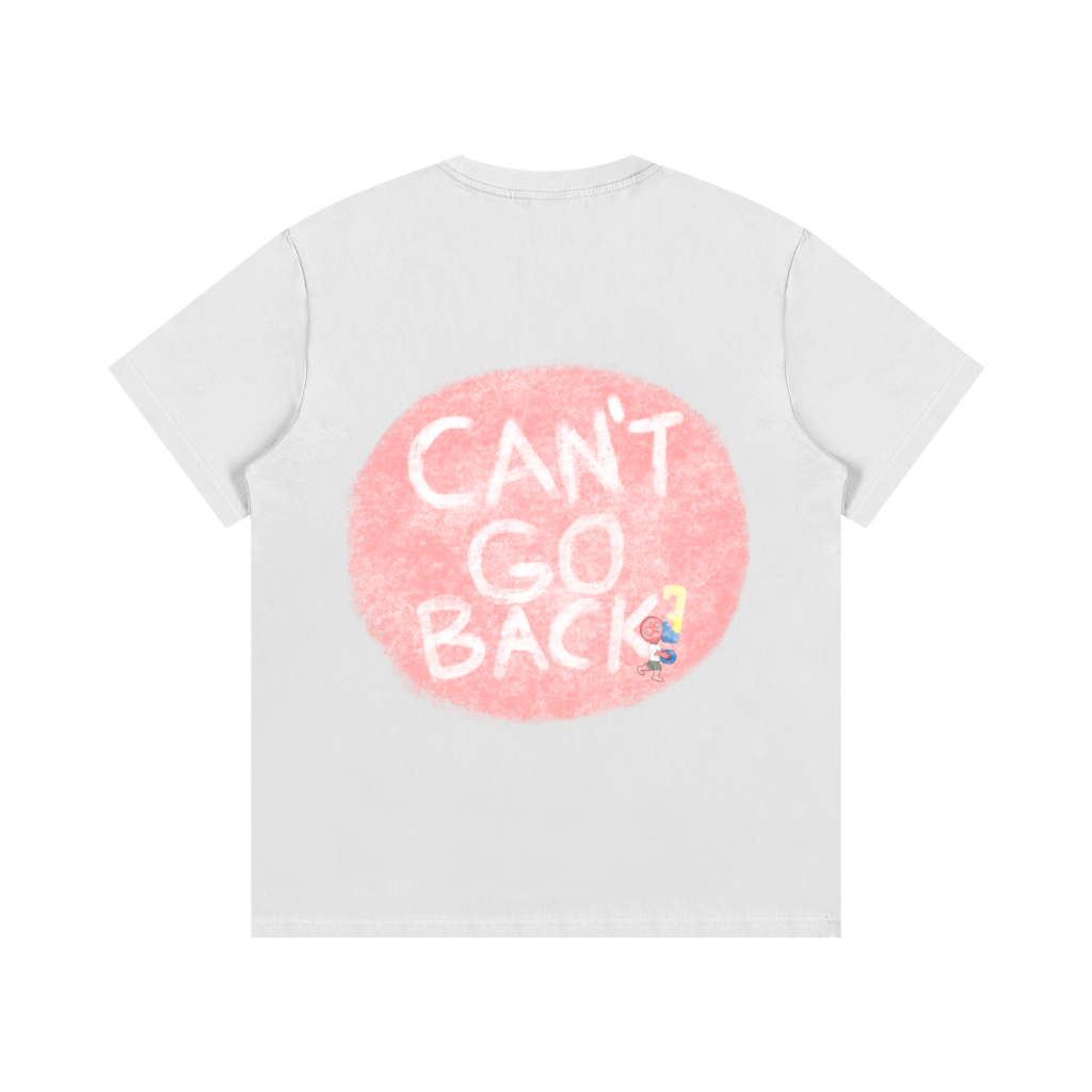 CAN’T GO BACK TEE IN WHITE